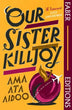 Our Sister Killjoy | Ama Ata Aidoo