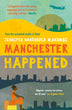 Manchester Happened | Jennifer Nansubuga Makumbi