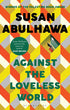 Against the loveless world | Susan Abulhawa