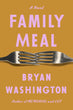 Family Meal | Bryan Washington