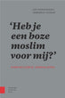 Heb je een boze moslim voor mij? | Zoë Papaikonomou en Annebregt Dijkman