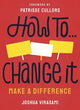 How to Change It | Joshua Virasami