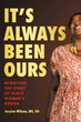 It's Always Been Ours | Jessica Wilson