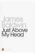 Just Above My Head | James Baldwin