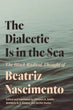 The Dialectic is in the Sea | Beatriz Nascimento