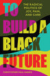 To Build a Black Future | Christopher Paul Harris