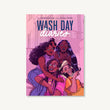 Wash Day Diaries | Jamila Rowser & Robyn Smith