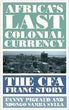 Africa's Last Colonial Currency | Fanny Pigeaud, Ndongo Samba Sylla