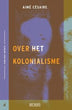 Over het Kolonialisme | Aimé Césaire