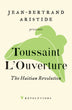The Haitian Revolution | Toussaint L'Ouverture