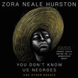 You Don't Know Us Negroes and other essays | Zora Neale Hurston