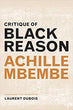 Critique of Black Reason | Achille Mbembe
