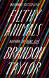 Filthy Animals | Brandon Taylor