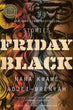 Friday Black | Nana Kwame Adjei-Brenyah