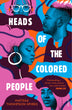 Heads of the Colored People | Nafissa Thompson-Spires