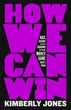How We Can Win | Kimberly Jones