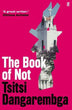 The Book of Not | Tsitsi Dangarembga