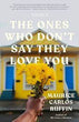 The Ones Who Don't Say They Love You | Maurice Carlos Ruffin