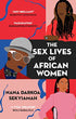 The Sex Lives of African Women | Nana Darkoah Sekiyama